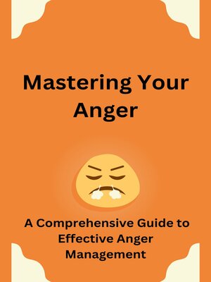 cover image of Mastering Your Anger